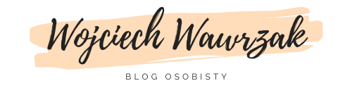 Wojciech Wawrzak | blog osobisty